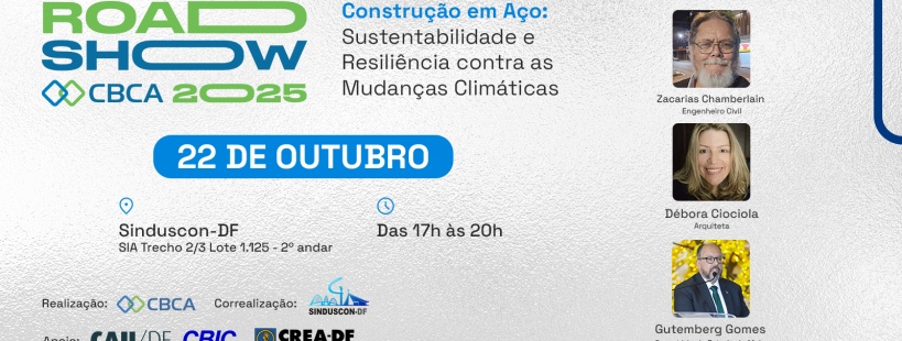 Construção em Aço: Sustentabilidade e Resiliência contra as Mudanças Climáticas” é o tema dos RoadShows do CBCA em 2025