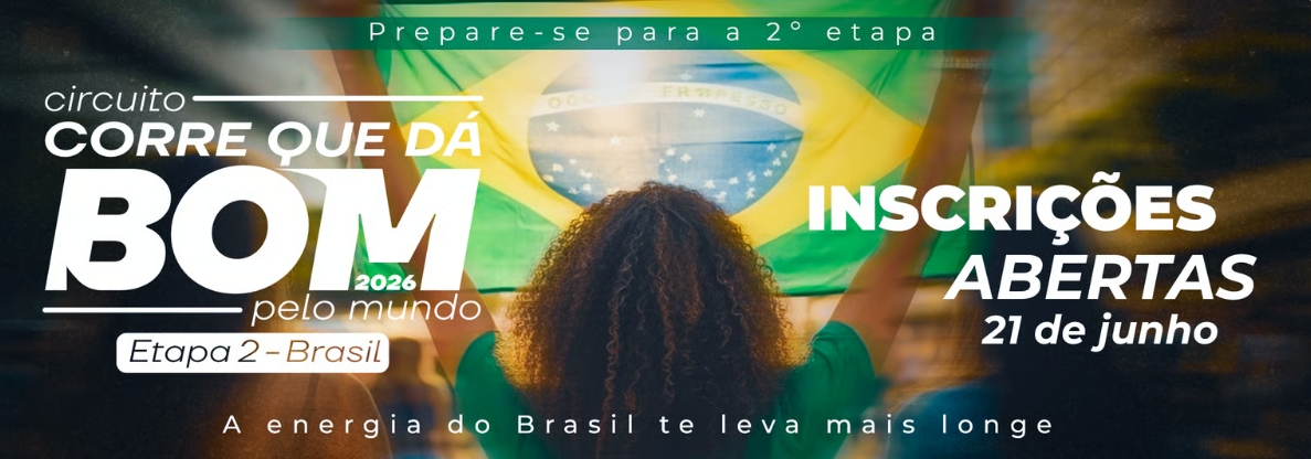 Circuito Corre Que Dá Bom 2026 Pelo Mundo